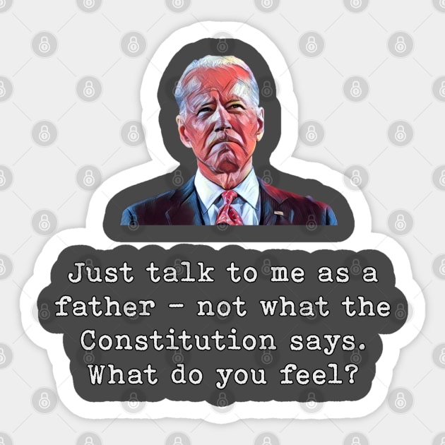 Joe Biden | Talk To Me As A Father Sticker by Rivenfalls